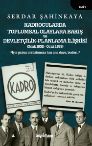 Kadrocularda Toplumsal Olaylara Bakış ve Devletçilik-Planlama İlişkisi