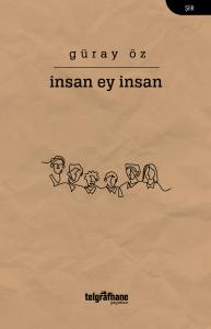 İnsan Ey İnsan İnsan Ey İnsan