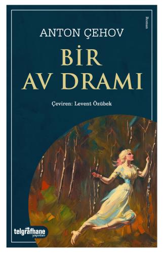 Bir Av Dramı Anton Çehov