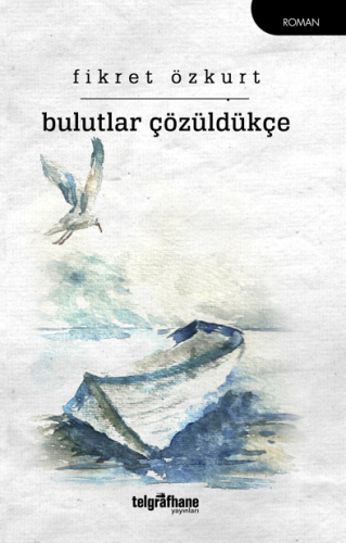 Bulutlar Çözüldükçe Fikret Özkurt