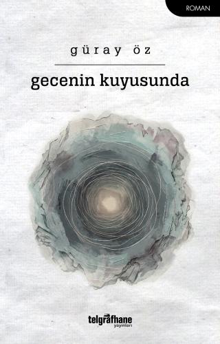 Gecenin Kuyusunda Güray Öz