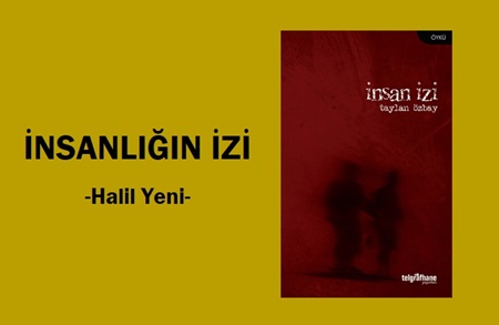 İNSANLIĞIN İZİ - Halil Yeni