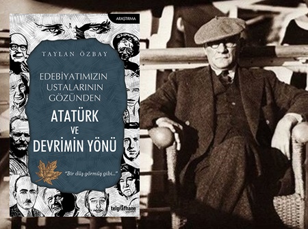 EDEBİYATÇILAR VE ATATÜRK - Erendiz Atasü